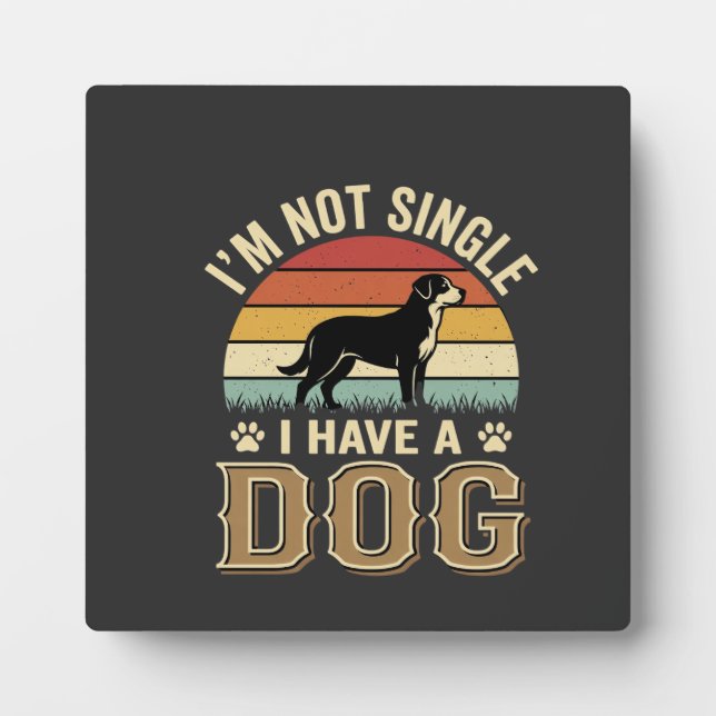 Im Not Single Dog Lover Vintage Plaque (Front)