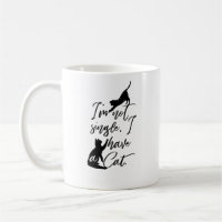 I'm Not Single I have A Cat | Cat Lady