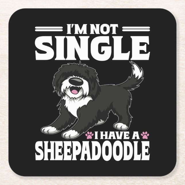 I'm Not Single I Have A Sheepadoodle Puppy Lover Square Paper Coaster (Front)