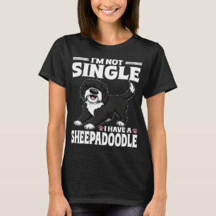 I'm Not Single I Have A Sheepadoodle Puppy Lover T-Shirt