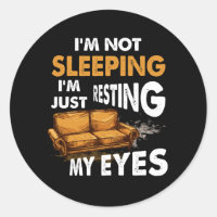 I'm Not Sleeping I'm Just Resting My Eyes Fathers 