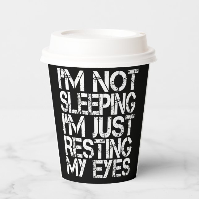 I'm Not Sleeping I'm Just Resting My Eyes Father's Paper Cups (Front)