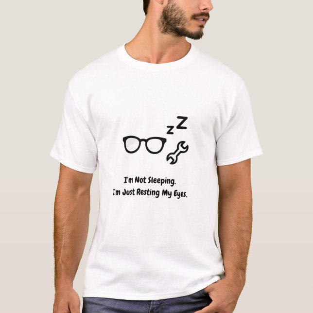 I'm Not Sleeping Resting My Eyes Father T-Shirt  (Devant)