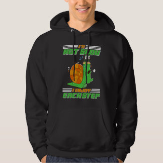 I'm Not Slow I Enjoy Each Step Snail Hoodie