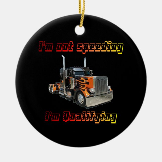 I'm Not Speeding Ceramic Ornament (Front)
