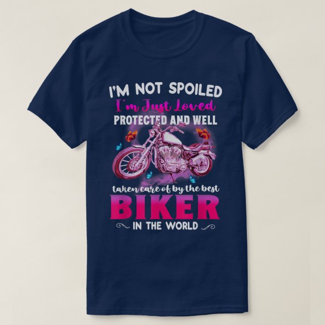 I'M Not Spoiled I'M Just Loved Protected And Well  T-Shirt (Design Front)