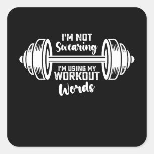 I'm Not Swearing I'm Using My Workout Words Square Sticker