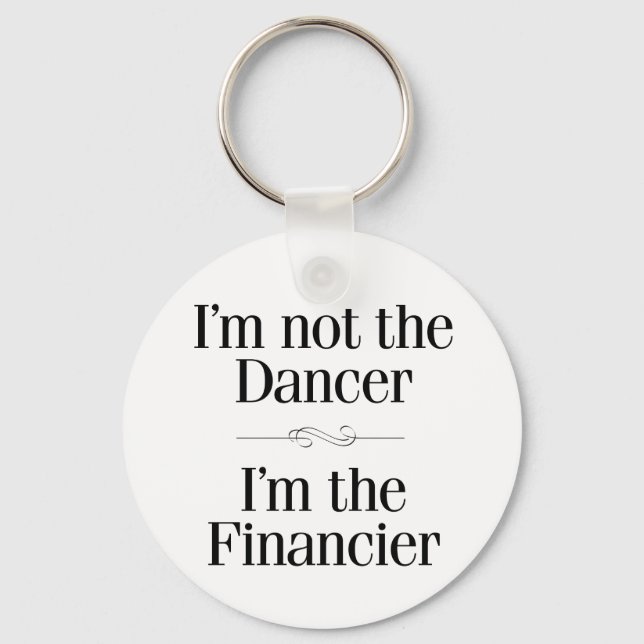 I'm Not the Dancer Keychain (Front)