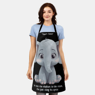 I'm not the elephant in the room apron