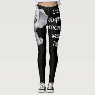 I'm Not the Elephant in the Room Leggings