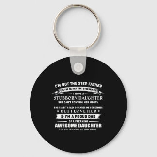 I'm Not The Step Father Gift For Dad Keychain