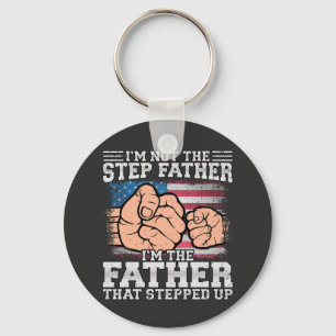 I'm Not The Step Father I'm The Father Circle Keychain