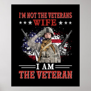 I'm Not The Veterans Wife I Am The Veteran Poster