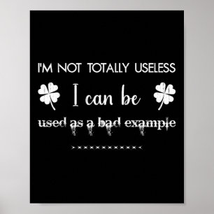 Im Not Totally Useless I Can Be Used As A Bad Exam Poster