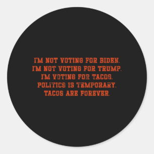 I'm Not Voting For Biden I'm Not Voting For Trump  Classic Round Sticker
