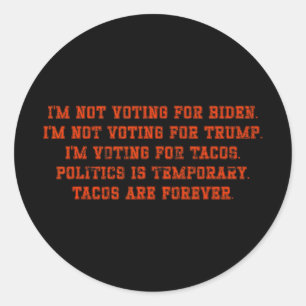 I'm Not Voting For Biden I'm Not Voting For Trump  Classic Round Sticker