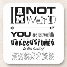 I'm Not Weird Cork Coaster