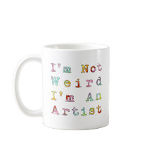 I'm Not Weird, I'm An Artist