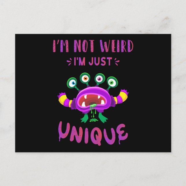 I'm not weird I'm just unique Postcard (Front)