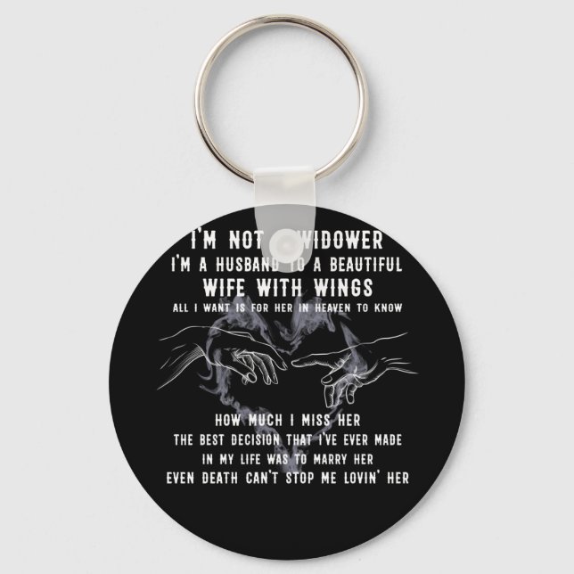 Im Not Widower I am A Husband To A Beautiful Wife Keychain (Front)