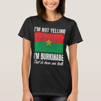 I'm Not Yelling I'm Burkinabe Print for Men Burkin T-Shirt