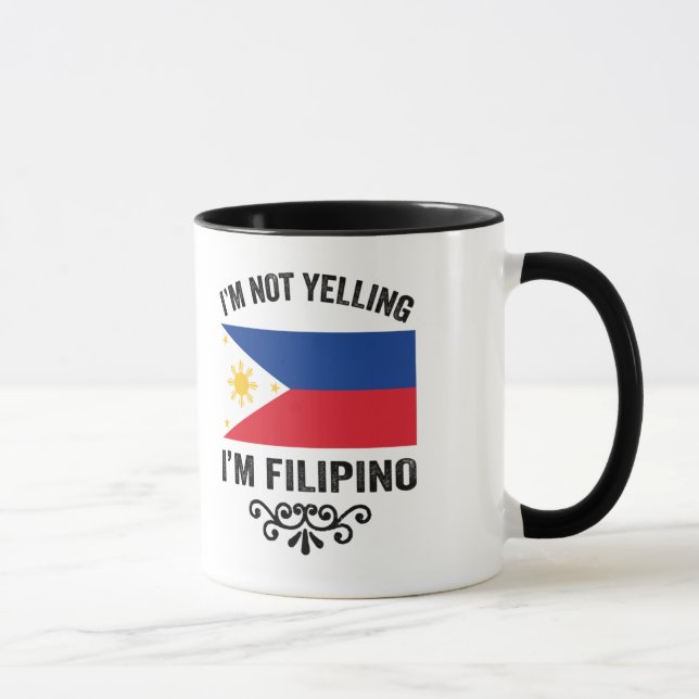 I'm not Yelling I'm Filipino  Mug (Right)