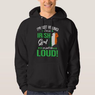 I'm Not Yelling I'm Irish Funny St Patrick's Day Hoodie
