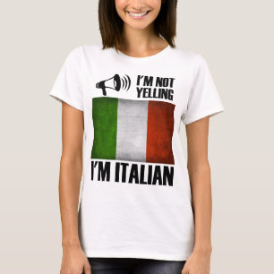 I'm Not Yelling, I'm Italian Funny Italy Pride T-Shirt