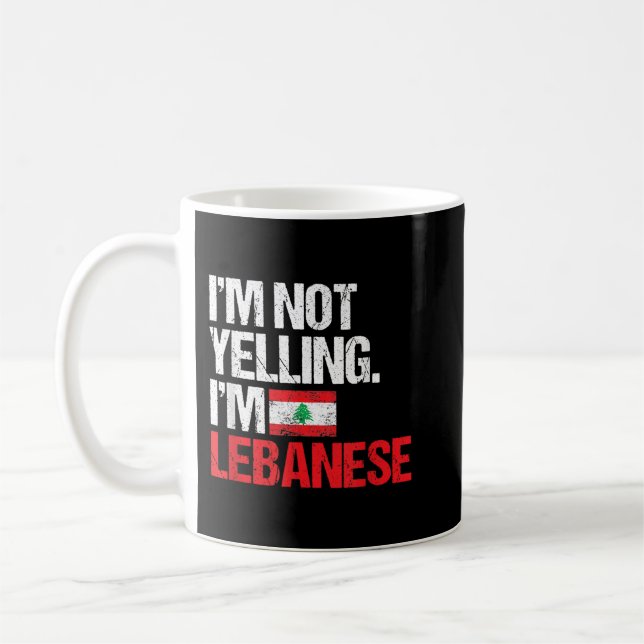 I'm Not Yelling Im Lebanese  Coffee Mug (Left)