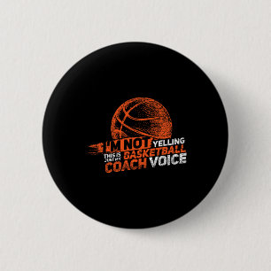 I'm Not Yelling Sketll Coach Voice - Sketll Coachi 2 Inch Round Button