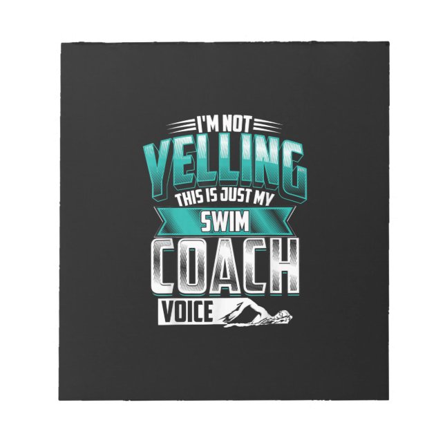 Im Not Yelling Swim Coach Voice Funny Swimming Notepad (Front)