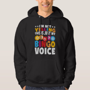 I'm not yelling This is just my Bingo voice Bingo Hoodie