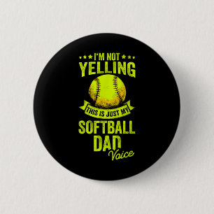 I'm Not Yelling This Is Just My Softll Dad Voice 2 Inch Round Button