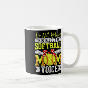 I'm Not Yelling This Is Just My Softll Mom Voice Coffee Mug