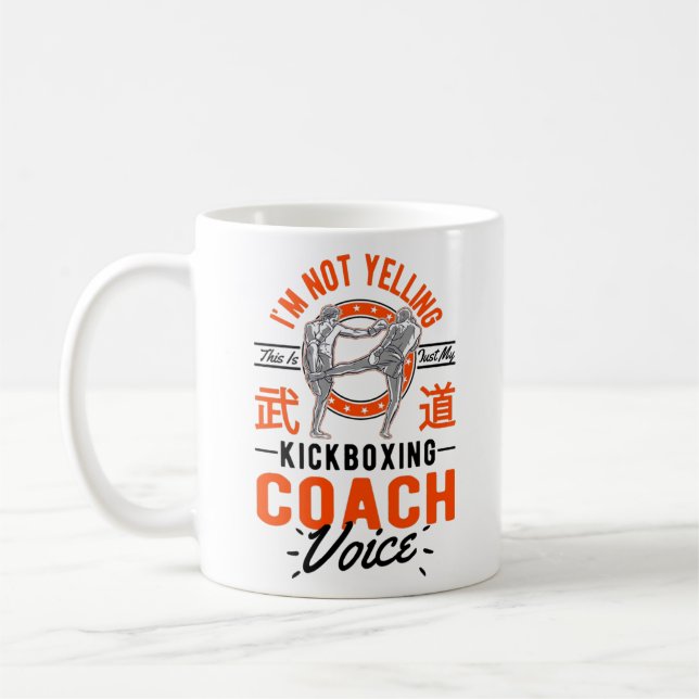I'm Not Yelling This Is Just Voice Kickboxing Coffee Mug (Left)