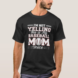 I'm Not Yelling This Is My Baseball Mom Voice Moth T-Shirt