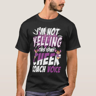 I'm Not Yelling This Is My Cheer Coach Voice Cheer T-Shirt