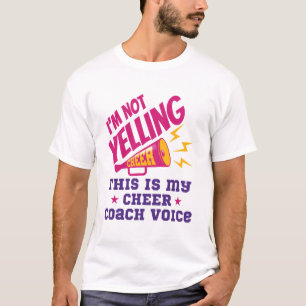 I'm Not Yelling This Is my Cheer Coach Voice T-Shirt