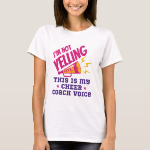 I'm Not Yelling This Is my Cheer Coach Voice T-Shirt