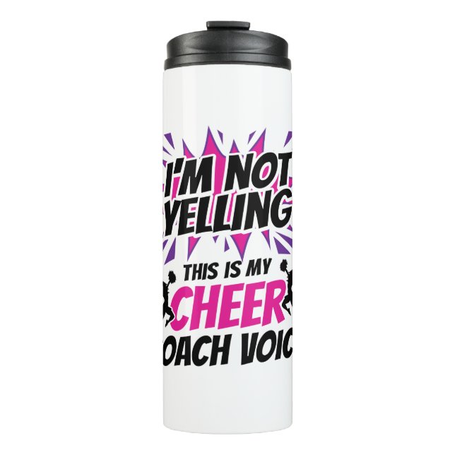 I'm Not Yelling This Is My Cheer Coach Voice Thermal Tumbler (Front)