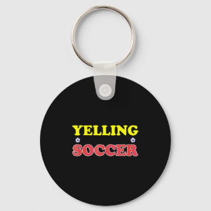 Im Not Yelling This Is My Soccer Dad Voice Fan Ch Keychain