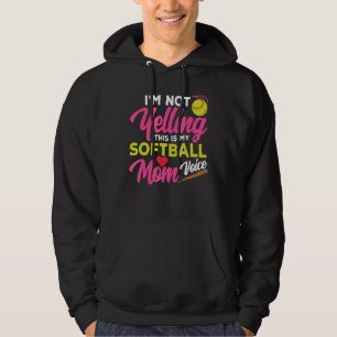 I'm Not Yelling This Is My Softball Mom Voice Moth Hoodie