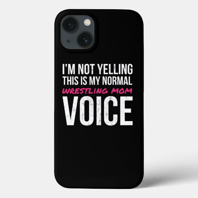 IM Not Yelling This My Normal Wrestling Mom Voice  Case-Mate iPhone Case (Back)