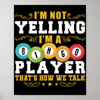 I'M Not YellingI'M A Bingo Player Funny Lucky