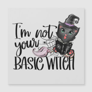 I'm Not Your Basic Witch – Black Cat