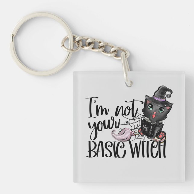 I'm Not Your Basic Witch – Black Cat Keychain (Front)