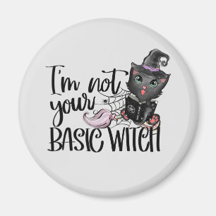 I'm Not Your Basic Witch – Black Cat Magnet