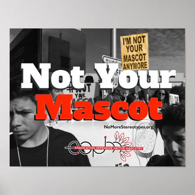 I'm Not Your Mascot Anymore cardstock poster (Front)