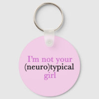 I'm Not Your Neurotypical Girl Funny Autism