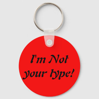 I'm not your type! keychain
